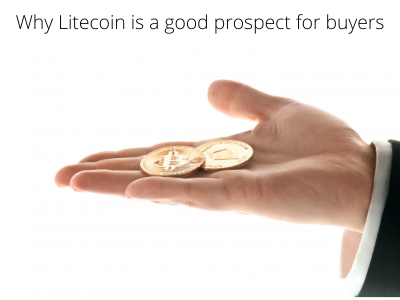 Why Litecoin is a good prospect for buyers