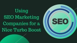 Using SEO Marketing Companies for a Nice Turbo Boost