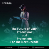 The Future of VoIP: Predictions and Projections for the Next Decade