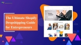 The Ultimate Shopify Drop-shipping Guide For Entrepreneurs